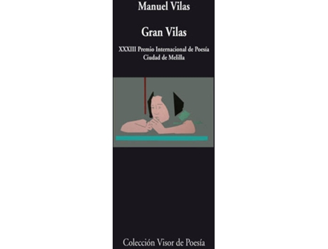 Livro Gran Vilas. Premio XXXIII Internacional de Poesia Ciudad de Melilla de Manuel Vilas