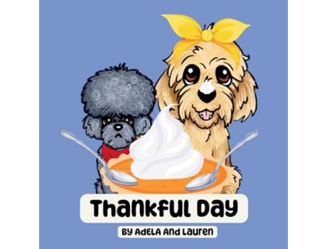 Livro Thankful Day de AdELA And Lauren (Inglês)