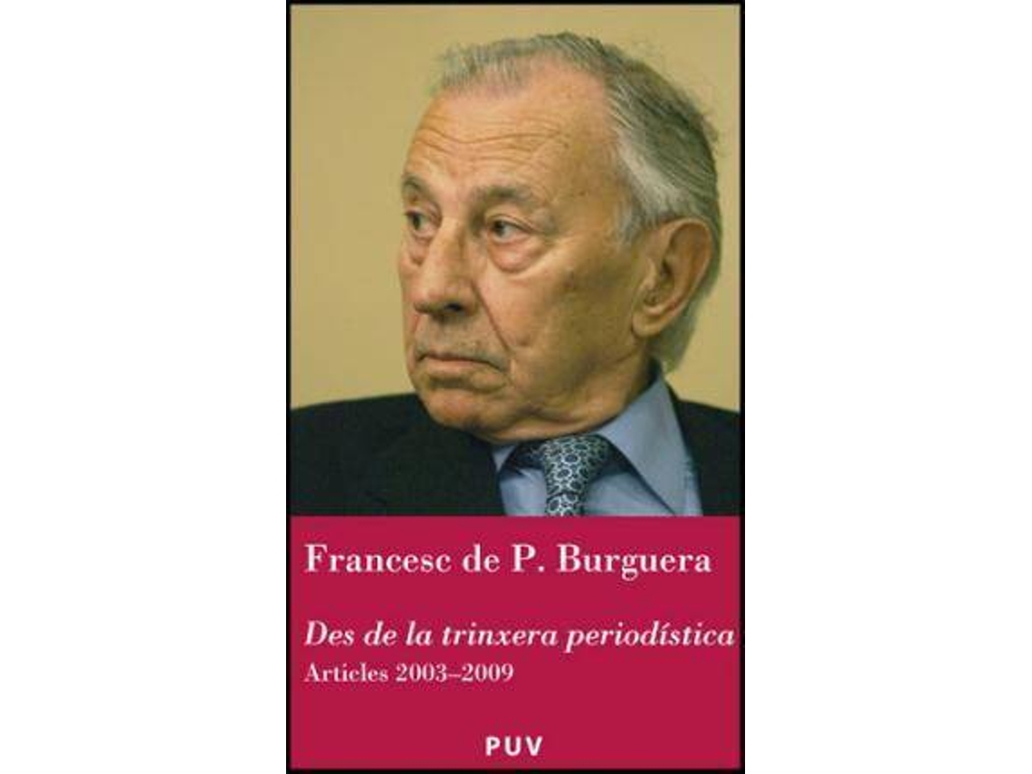 Livro Des de la trinxera periodística articles, 2003-2009 de Francesc de Paula Burguera (Espanhol)
