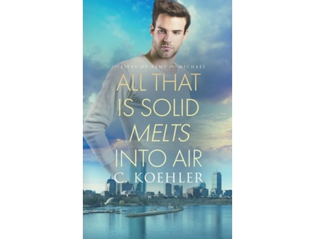 Livro All That Is Solid Melts Into Air De C Koehler (inglês)