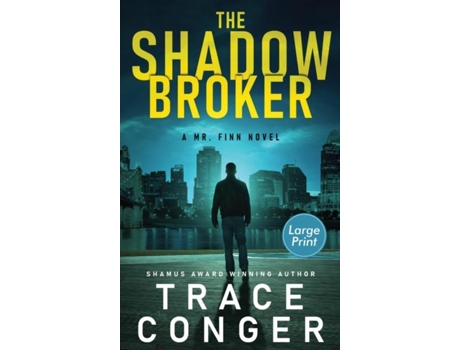 Livro The Shadow Broker De Trace Conger (inglês)
