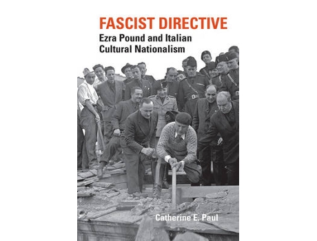 Livro Fascist Directive: Ezra Pound and Italian Cultural Nationalism (Inglês)