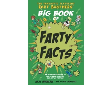 Livro The Fantastic Flatulent Fart Brothers Big Book of Farty Facts de MD Whalen (Inglês)