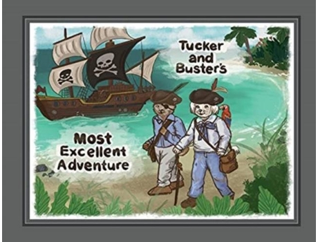 Livro Tucker And Busters Most Excellent Adventure De Christine Moore (inglês)