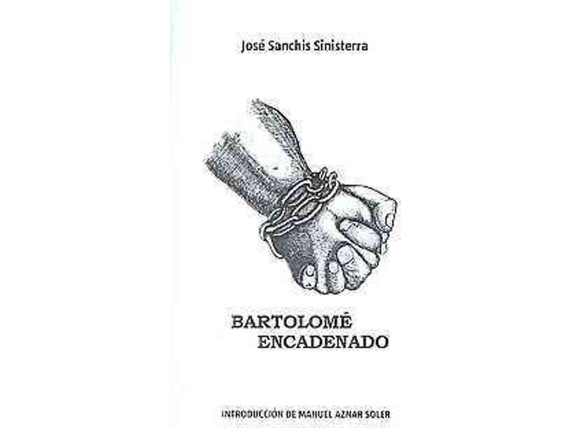 Livro Bartolomé encadenado de José Sanchis Sinisterra (Espanhol)