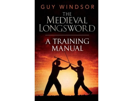 Livro The Medieval Longsword De Windsor, Guy Et Al. (inglês)
