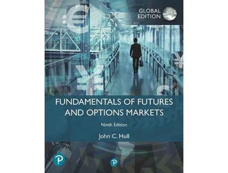 Livro Fundamentals of Futures and Options Markets, Global Edition de John Hull (Inglês)