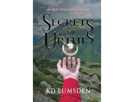 Livro Secrets of Urthis An Epic Progressive Fantasy de KD Lumsden (Inglês)