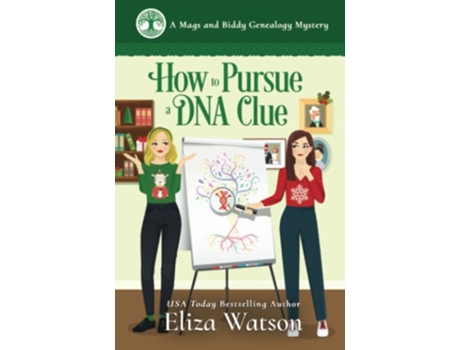 Livro How to Pursue a DNA Clue A Mags and Biddy Genealogy Mystery de Eliza Watson (Inglês)