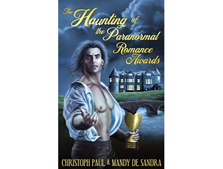 Livro The Haunting of the Paranormal Romance Awards de Christoph Paul Mandy De Sandra (Inglês)