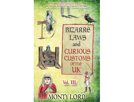 Livro Bizarre Laws amp Curious Customs of the UK Volume 3 de Monty Lord (Inglês)