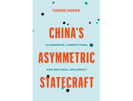Livro China’s Asymmetric Statecraft de Yuxing Huang (Inglês)