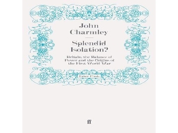 Livro Splendid Isolation? de John Charmley (Inglês)