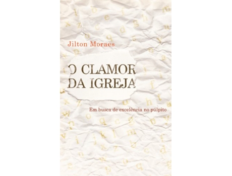 Livro Clamor Da Igreja, O Em Busca De Excelencia No Pul de Jilton Moraes de Castro (Português)
