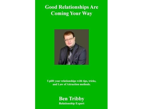 Livro Good Relationships Are Coming Your Way. de Ben Tribby (Inglês)