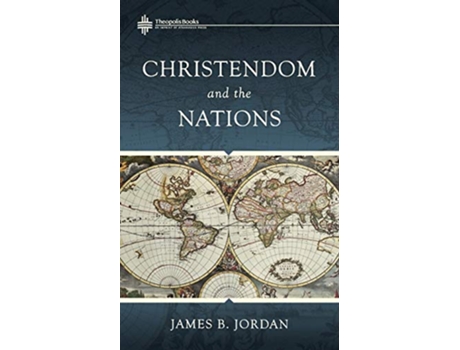 Livro Christendom and the Nations de James B Jordan (Inglês)