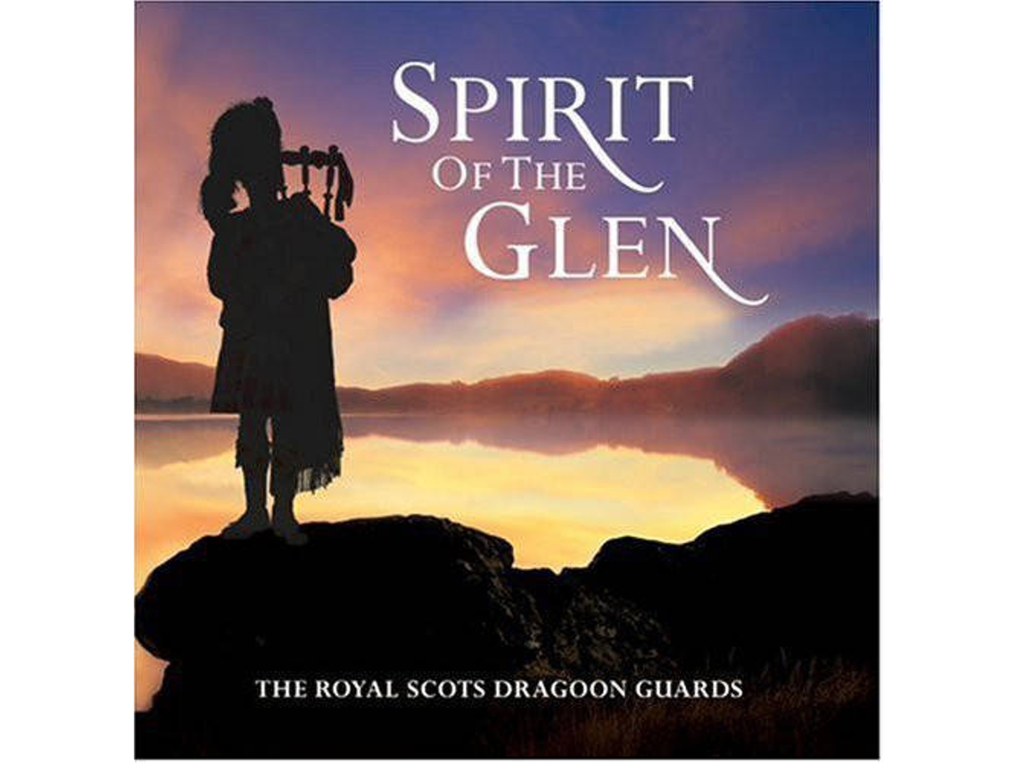 CD The Royal Scots Dragoon Guards - Spirit Of The Glen - Spirit Of The Glen (1CDs)