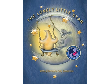 Livro The Lonely Little Star Moms Choice Awards Recipient Our differences may help us discover our destiny de Cathy Summar Flynn (Inglês)