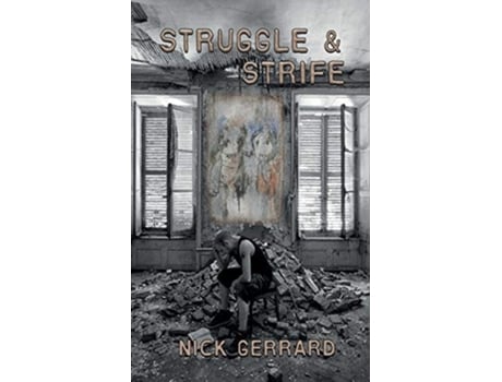 Livro Struggle And Strife De Nick Gerrard (inglês)