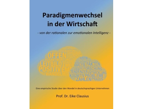 Livro Paradigmenwechsel In Der Wirtschaft- Von Der Rationalen Zur Emotionalen Intelligenz - De Eike Clausius (inglês)
