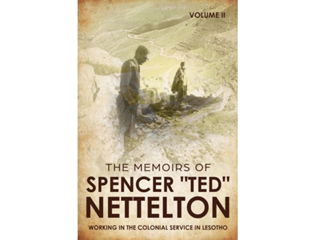 Livro Working In The Colonial Service In Lesotho The Memoirs Of Spencer Quottedquot Nettelton De Spencer Nettelton (inglês)
