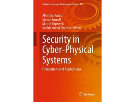 Livro Security In Cyber-physical Systems Foundations And Applications De Ali Ismail Awad, Steven Furnell Et Al. (inglês - Capa Dura)