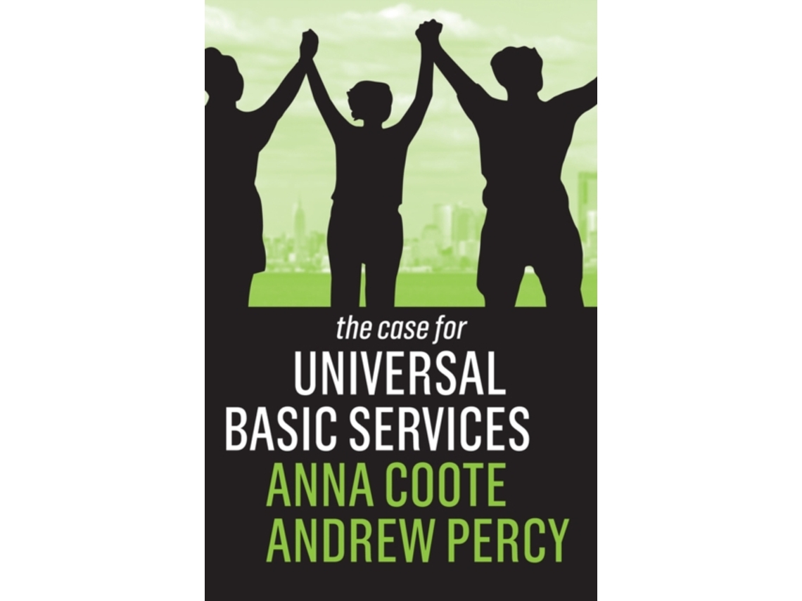 Livro The Case for Universal Basic Services de Anna Coote e Andrew Percy (Inglês)