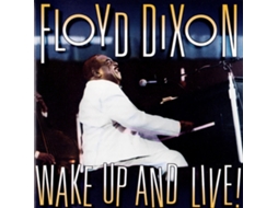 CD Floyd Dixon - Wake Up And Live!