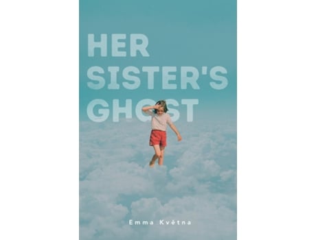 Livro Her Sisters Ghost de Emma Kvetna (Inglês)