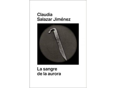 Livro La sangre de la aurora de Claudia Salazar Jiménez (Espanhol)