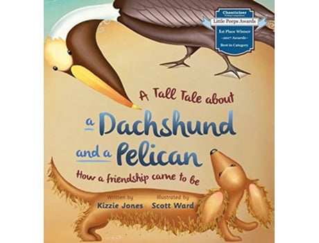 Livro A Tall Tale About a Dachshund and a Pelican Hard Cover How a Friendship Came to Be Tall Tales 2 de Kizzie Jones (Inglês)