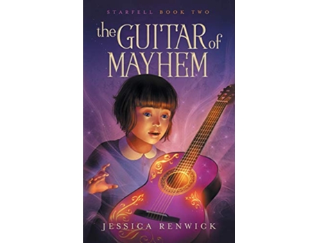 Livro The Guitar of Mayhem Starfell de Jessica Renwick (Inglês)
