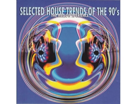 Cd Selected House Trends Of The 90s The Mellow Xperience Galaxy Music