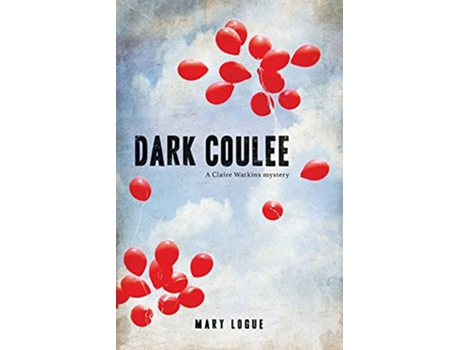 Livro Dark Coulee A Claire Watkins Mystery de Mary Logue (Inglês)