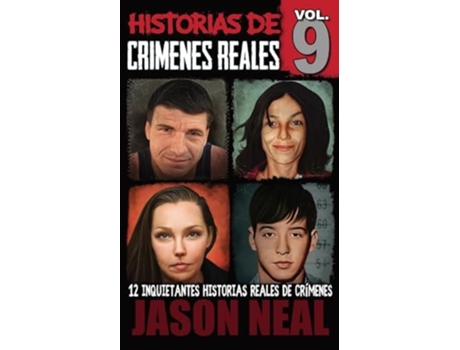 Livro Historias de crímenes reales - Volumen 9 12 inquietantes historias reales de crímenes de Jason Neal (Espanhol)