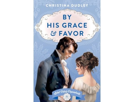 Livro By His Grace and Favor de Christina Dudley (Inglês)