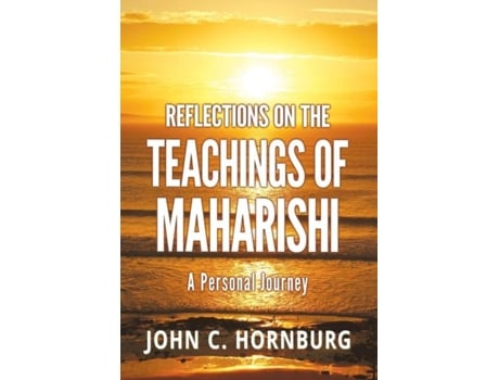Livro Reflections On The Teachings Of Maharishi De John C Hornburg (inglês)