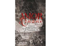 Livro Amor E Razão A História Da Revolução Acreana de Valdo Rosário (Português do Brasil)