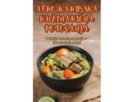 Livro AFRO-KARIBSKA KULINARICNA POTOVANJA de JURE BIZJAK (Inglês)