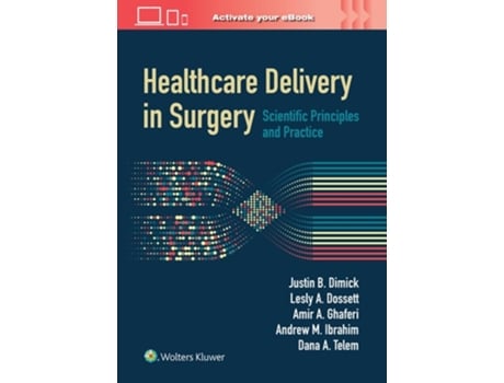 Livro Healthcare Delivery in Surgery de Justin B Dimick Md, Lesly A Dossett Md Mph et al. (Inglês - Capa Dura)