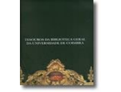 Livro Tesouros da Biblioteca Geral da Universidade de Coimbra .