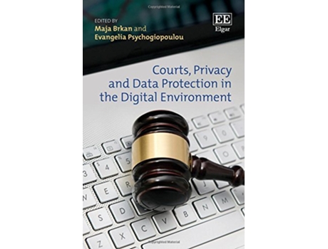 Livro Courts, Privacy and Data Protection in the Digital Environment de Maja Brkan e Evangelia Psychogiopoulou (Inglês - Capa Dura)