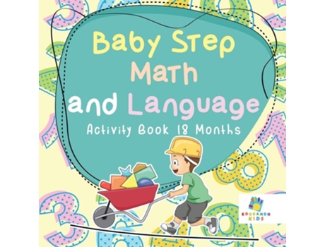 Livro Baby Step Math And Language Activity Book 18 Months De Educando Kids (inglês)