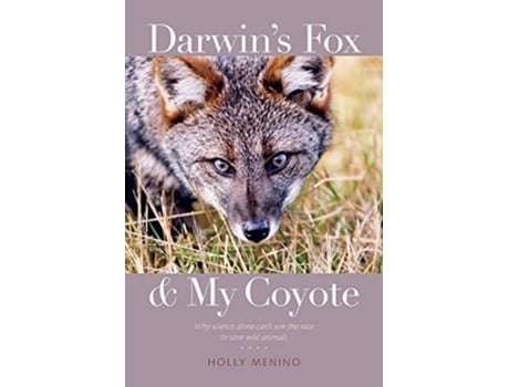 Livro Darwins Fox and My Coyote de Holly Menino (Inglês)