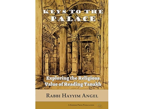 Livro Keys to the Palace Exploring the Religious Value of Reading Tanakh de Hayyim Angel (Inglês)