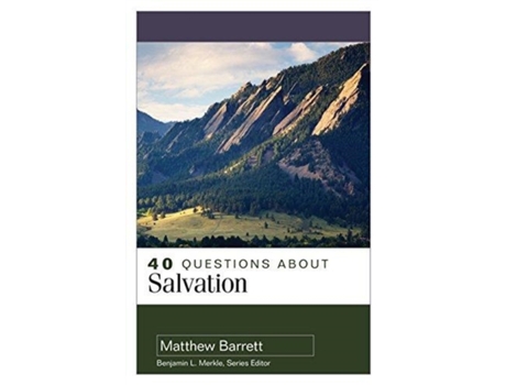 Livro 40 questions about salvation de matthew barrett (inglês)