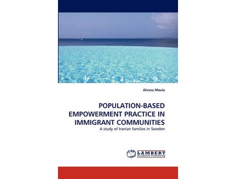 Livro population-based empowerment practice in immigrant communities de alireza moula (inglês)