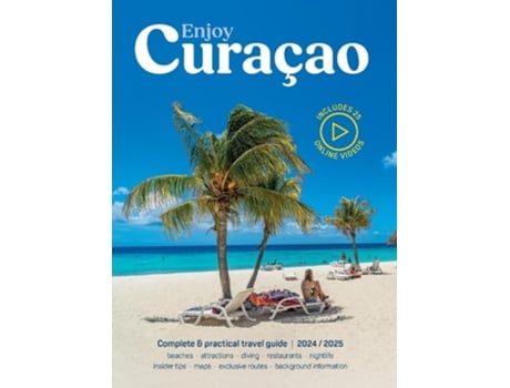 Livro Enjoy Curacao 2024/2025 Complete and practical travel guide edition 2024/2025 de Jemma Van Gurchom, Peter Van Mastrigt et al. (Inglês)