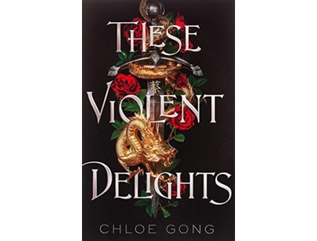 Livro These Violent Delights de Chloe Gong (Inglês)