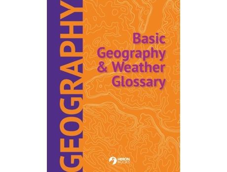 Livro Basic Geography Amp Weather Glossary De Heron Books (inglês)
